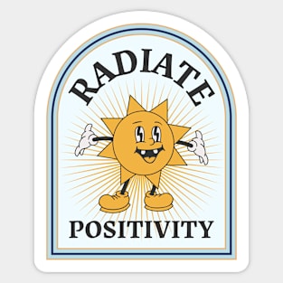 Radiate positivity Sticker